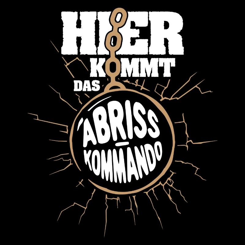 Hier kommt das Abrisskommando