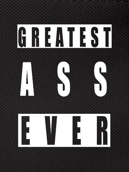 Greatest ass ever