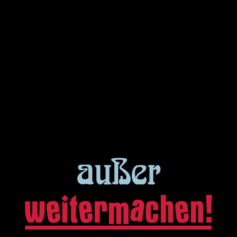 Manchmal kann man nichts machen außer weitermachen