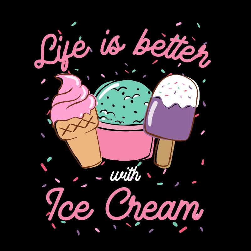 Das Leben ist besser mit Eis Eiscreme Geschenk