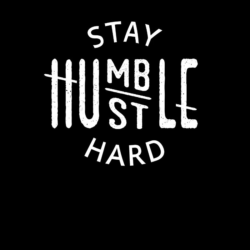 Restez Humble Hustle Dur