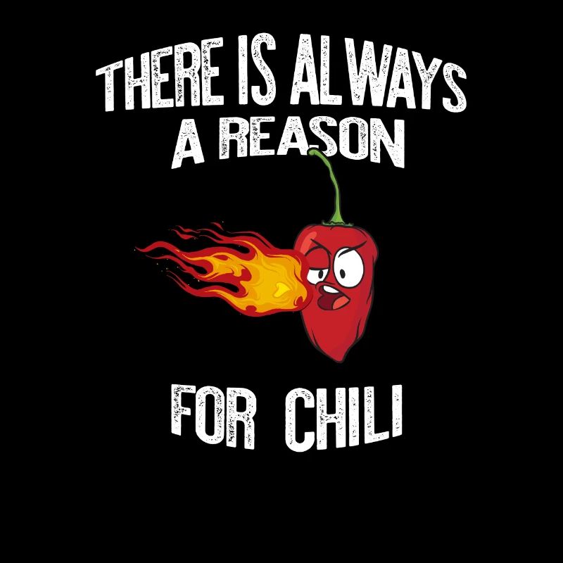 Reason chili always habanero gift gift idea