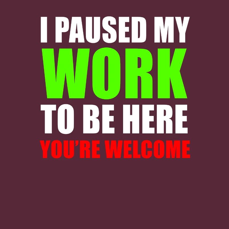 Workaholic worker Funny saying gift