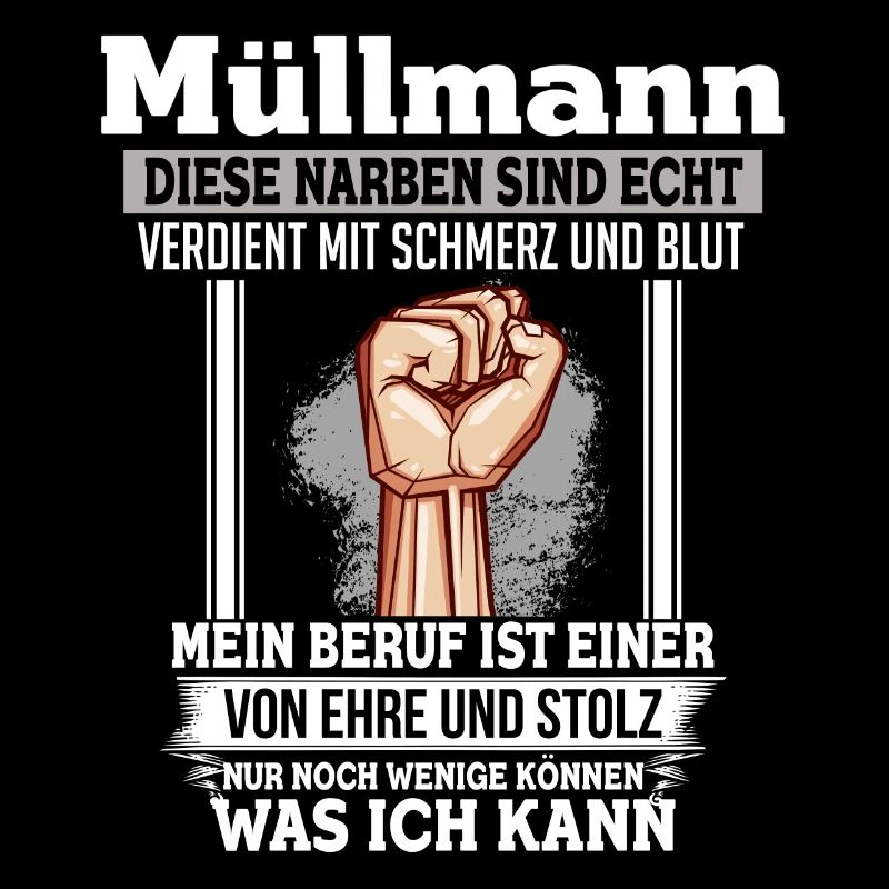 Müllmann Ehre Stolz Narben Faust Beruf