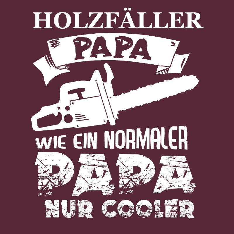 Bûcheron papa comme un papa normal juste plus cool