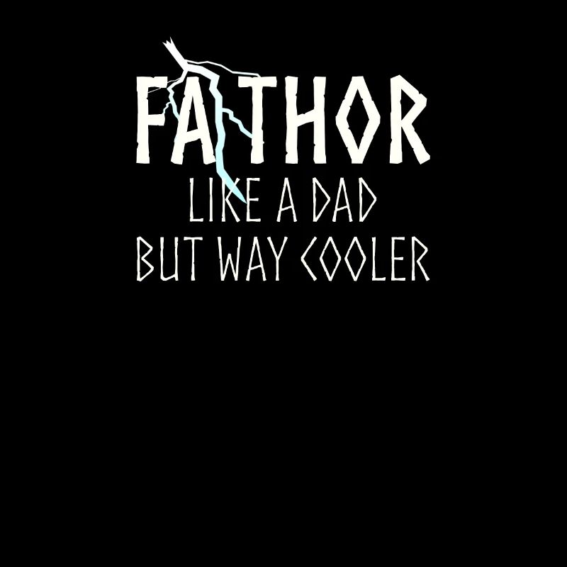 FA-THOR Like A Dad But Way Cooler White