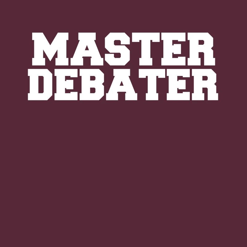 Master Debater Debate Debater Debattierteam Argumente
