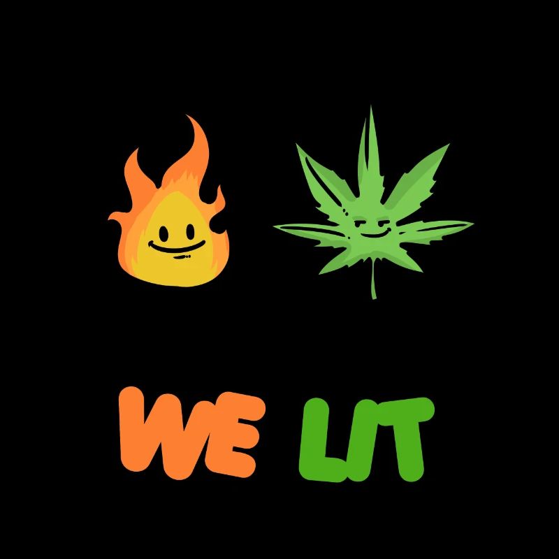 We Lit wir Lit Weed