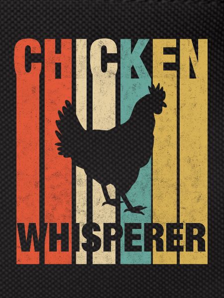 Chicken whisperer chicken