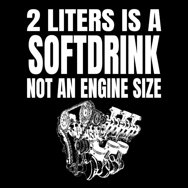 2 Liters is a Softdrink not an Engine Size