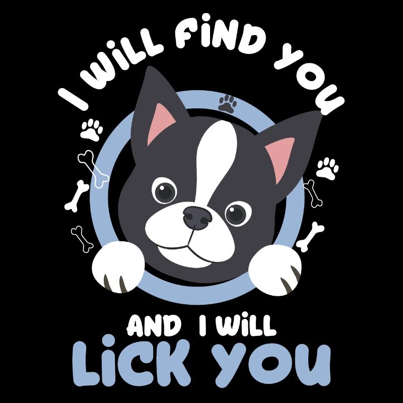 Boston Terrier Owner Gift Tee | I Will Find You &