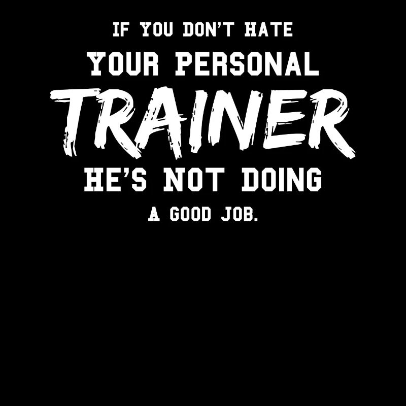 If You Don't Hate Your Personal Trainer Funny