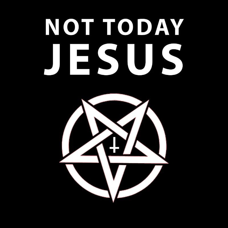 Not Today Jesus Antichrist Satan Lucifer Geschenk