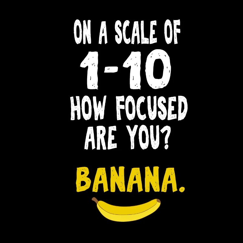 Banana ADHD Distracted focus nerd funny gift
