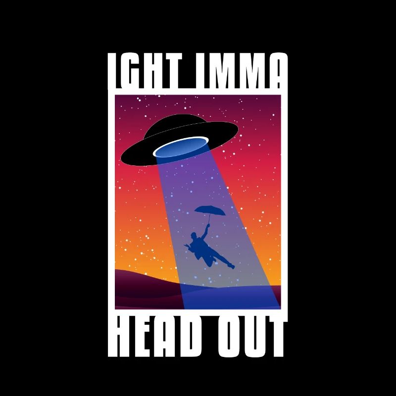 Ight Imma Head Out Schwamm Meme Bob UFO Geschenk
