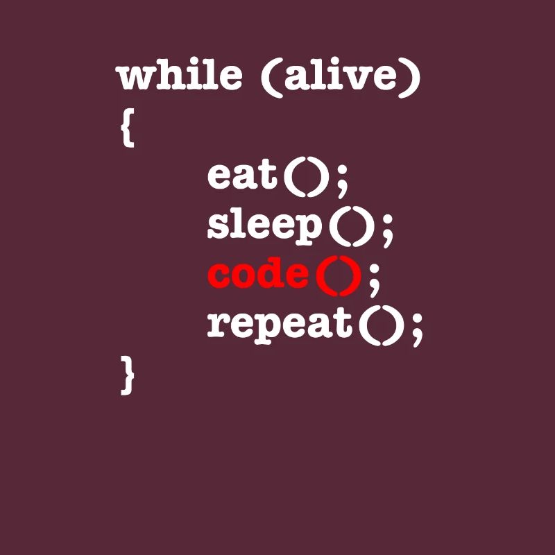 While Alive Eat Sleep Code Repeat - Informatiker