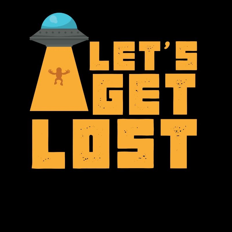 Funny Let's Get Lost Ufo Alien Lovers gift