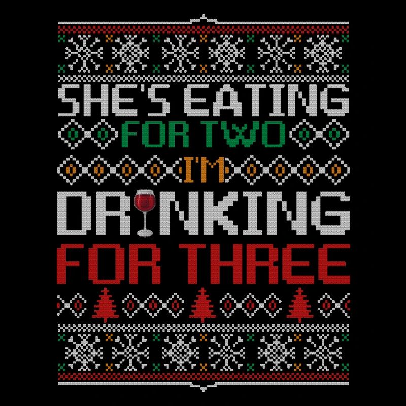 She’s Eating For Two Drinking For Three Funny