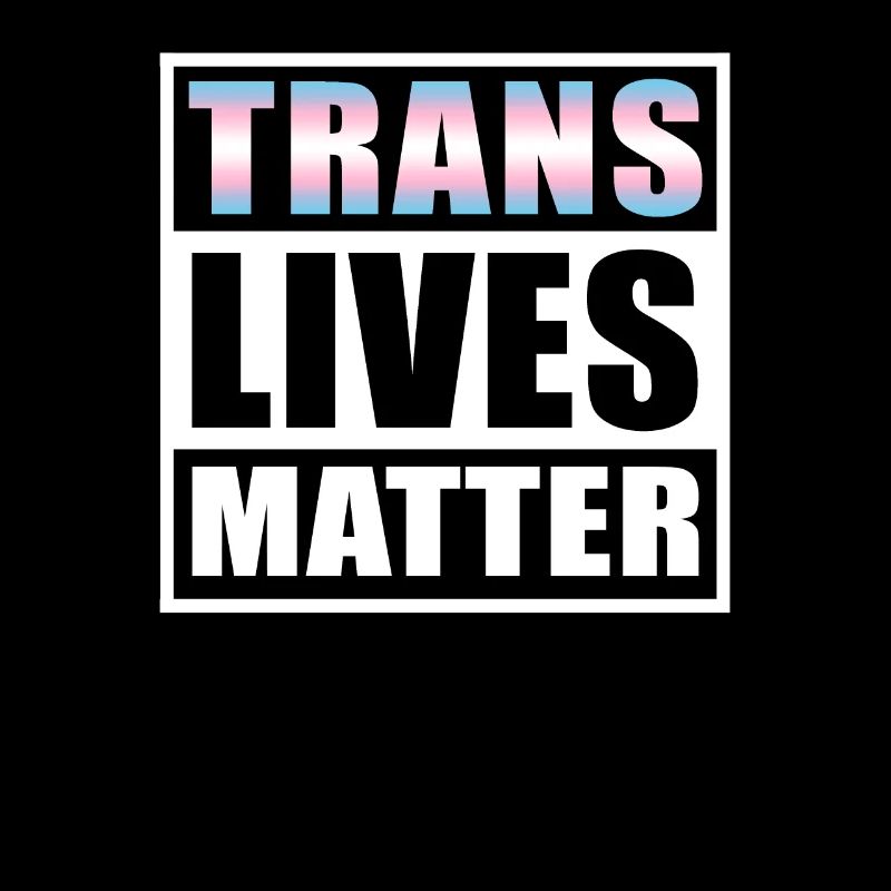 Trans Lives Matter - LGBT Pride CSD Trans