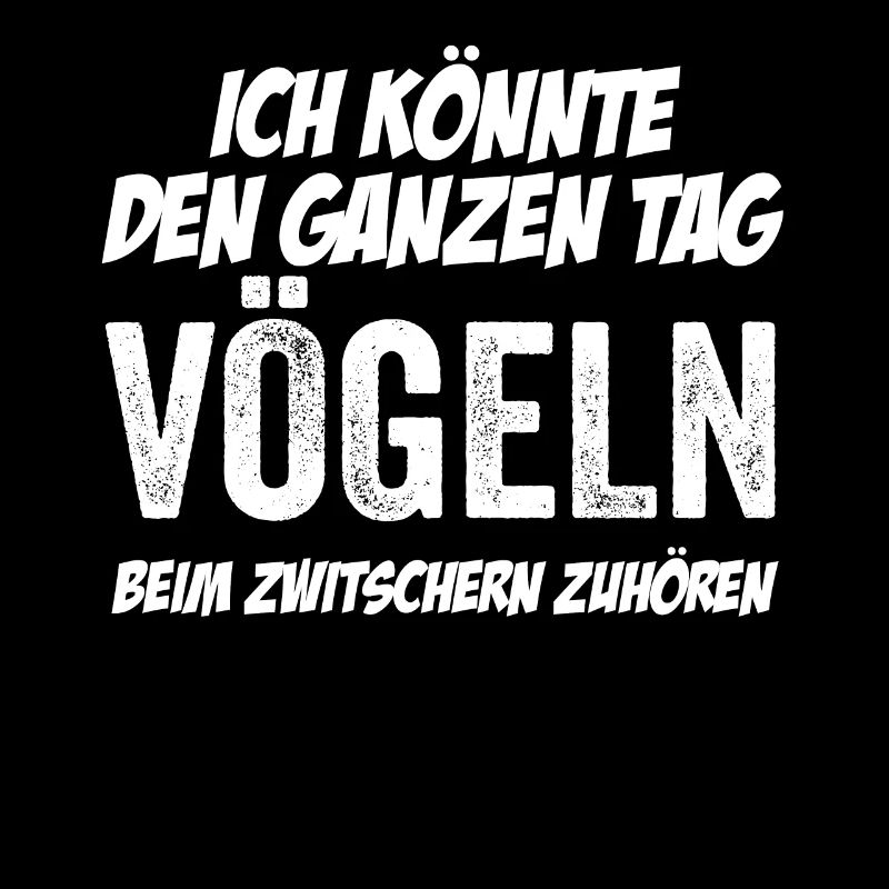 Lustiger Spruch Versaut Vögeln Sixistisch