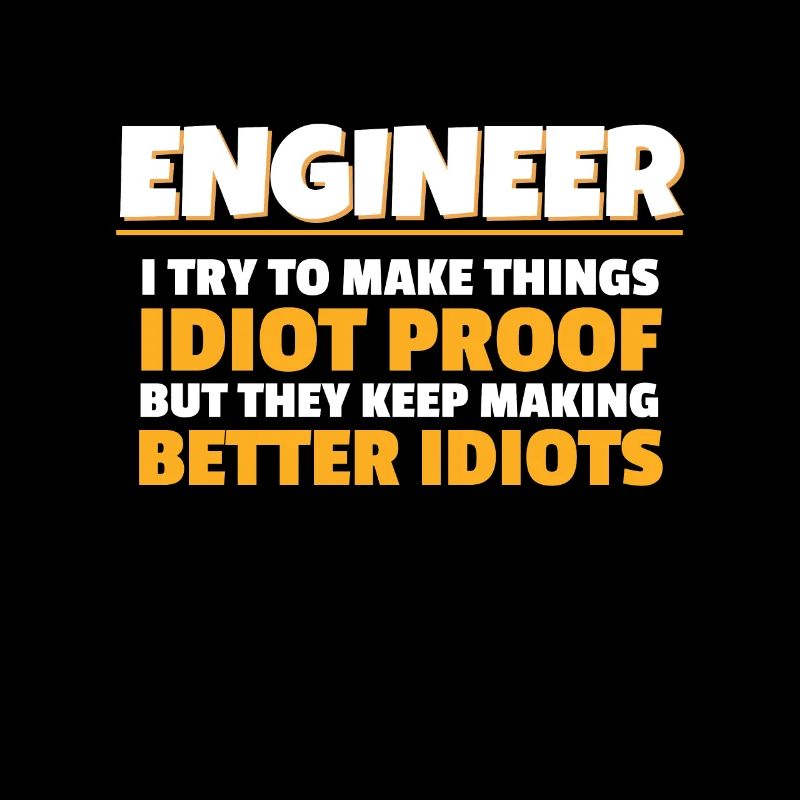 Engineering Gift Engineer I Try To Make Things