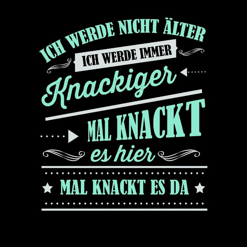 Älter werden, Alter, Spruch