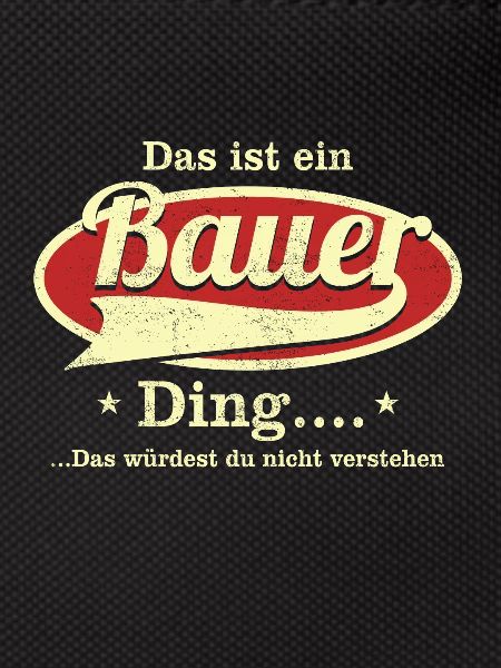 Das ist ein Bauer Ding
