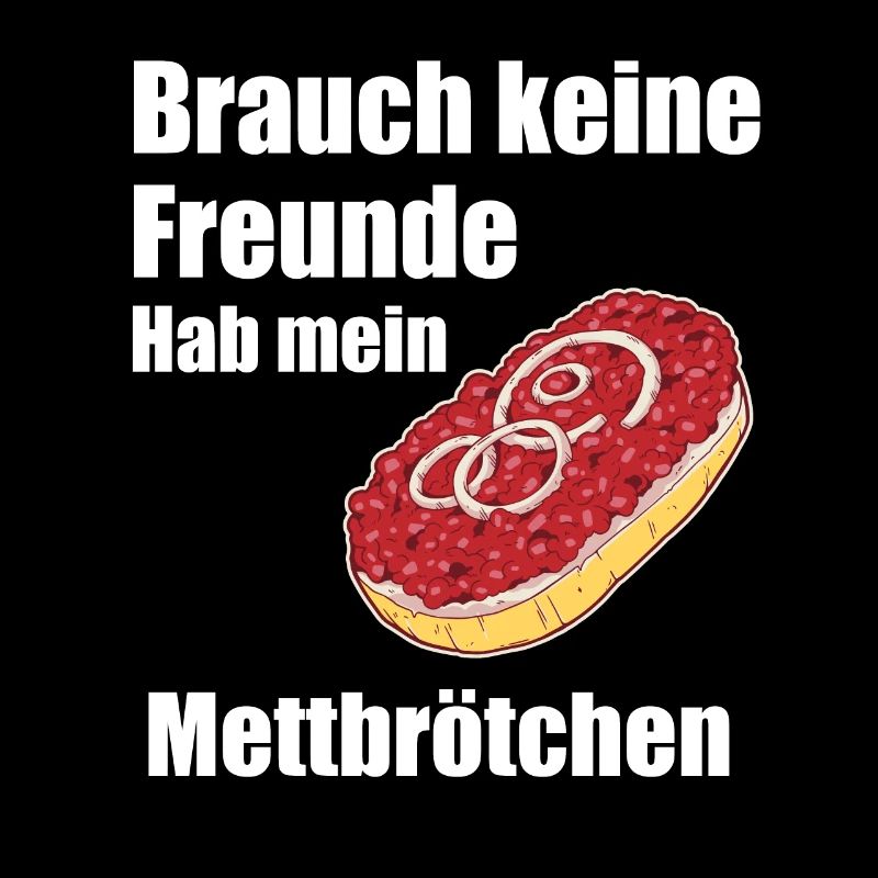 Mett-Brötchen Mahlzeit Ruhrgebiet Geschenk Spruch