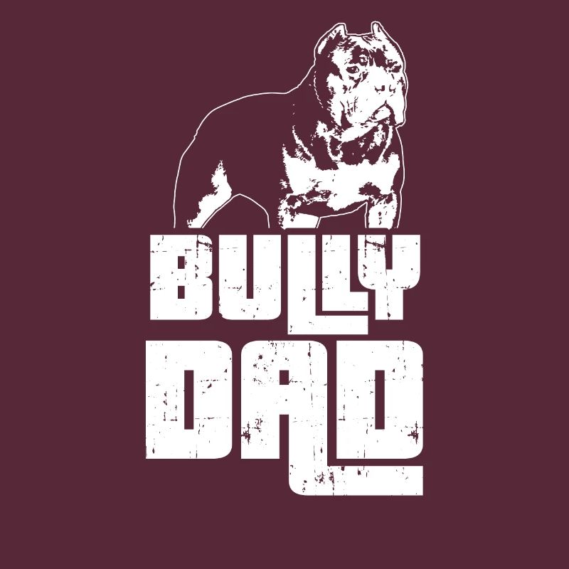 Bully Dad Master American Bully gift idea
