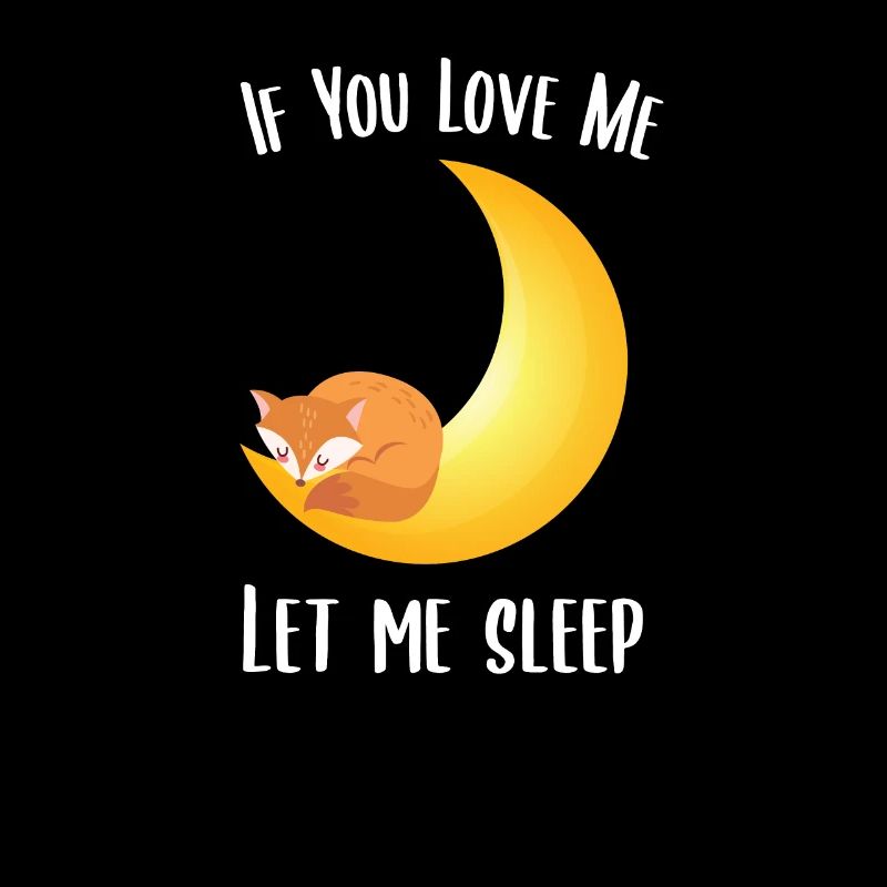Si tu m'aimes laisse moi dormir le renard