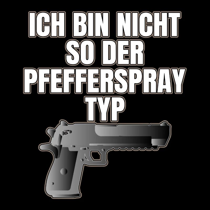 ICH BIN NICHT SO DER PFEFFERSPRAY TYP