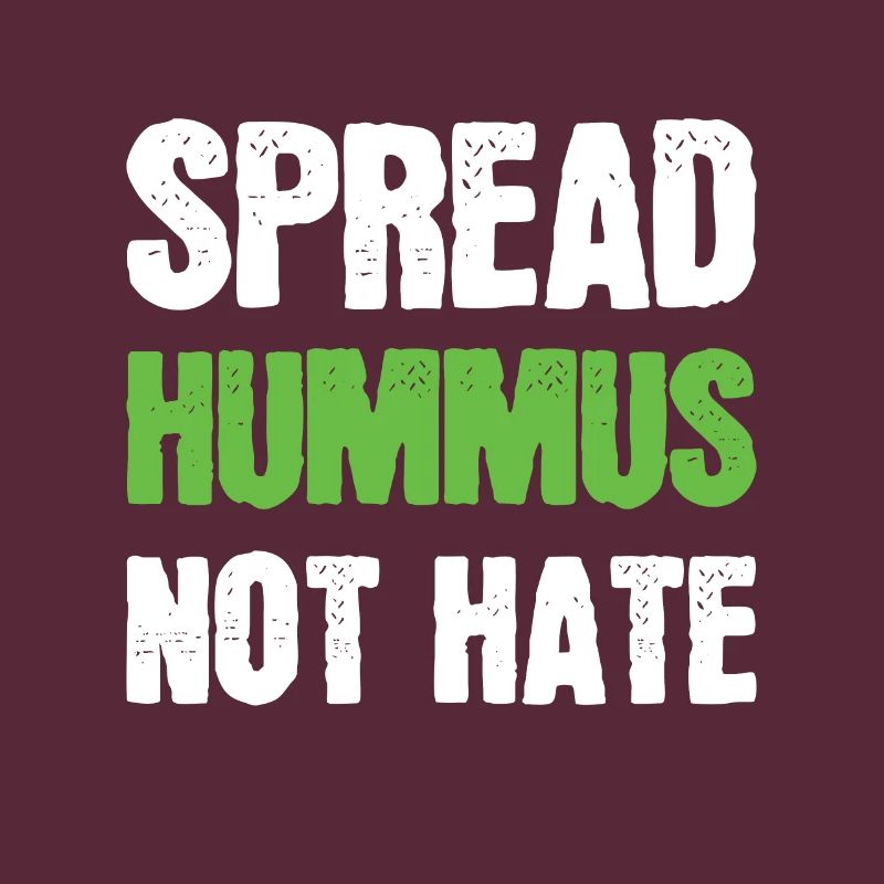Spread Hummus not Hate Vegetarier Veganer Spruch
