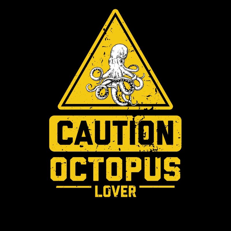 CAUTION Octopus Lover