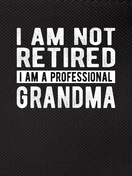 RETIREMENT: Professional Grandma