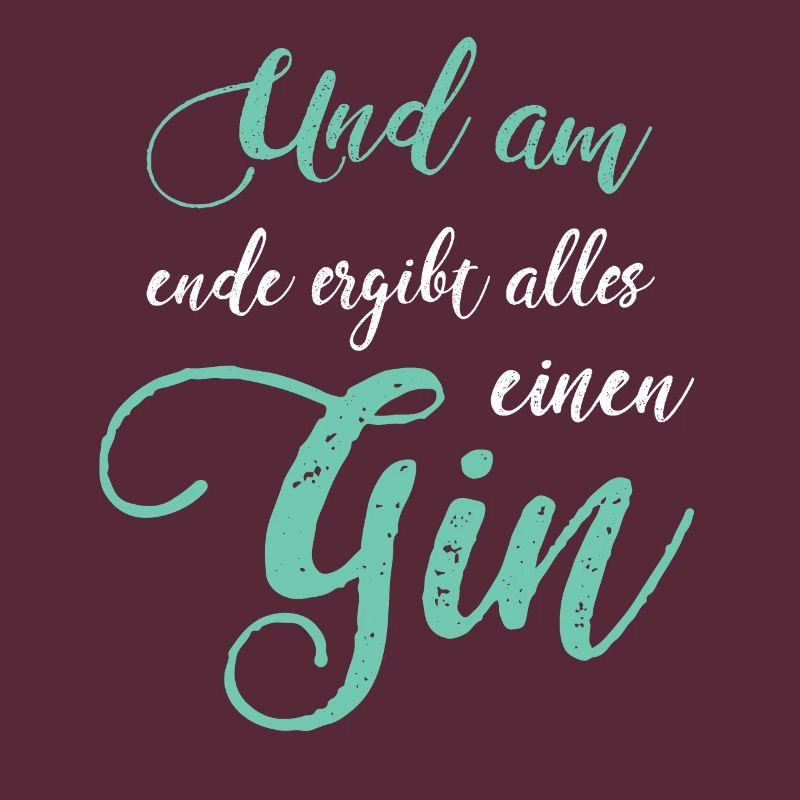 Gin Saying Gin Fan Gin Drinker Gift Idea