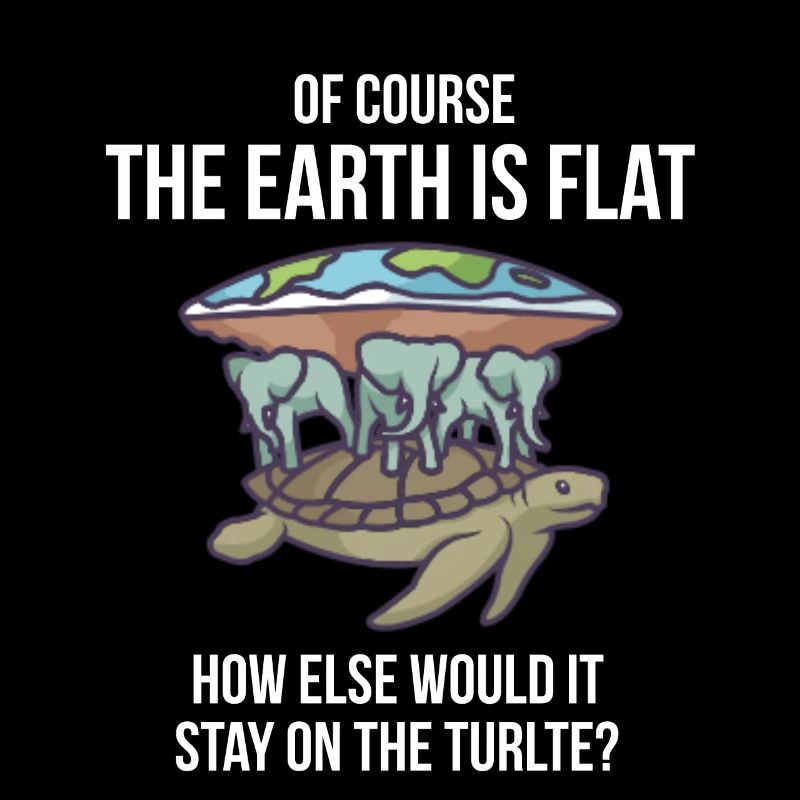 Bien sûr, la terre est plate - tortue