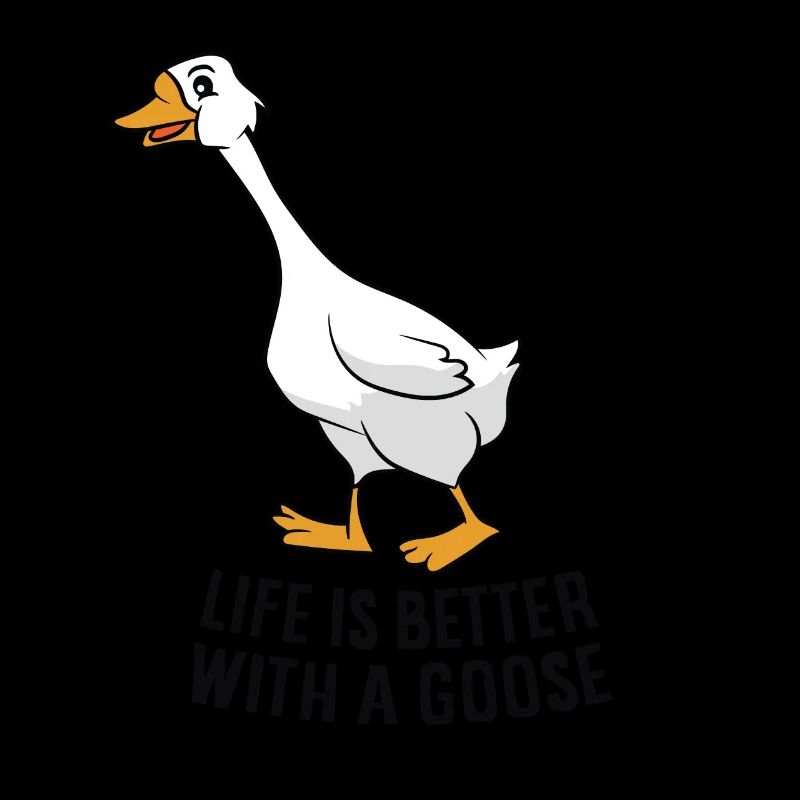 Das Leben Ist Besser Mit Einer Gans