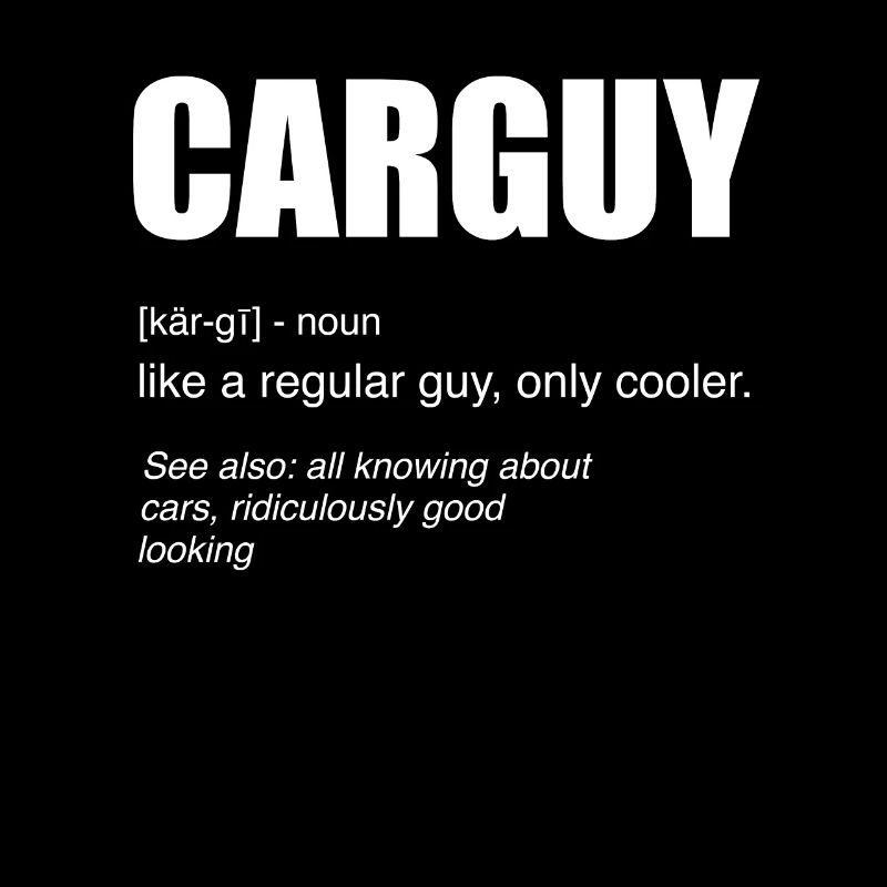 Carguy Car Guy Definition Getriebekopf Petrolhead