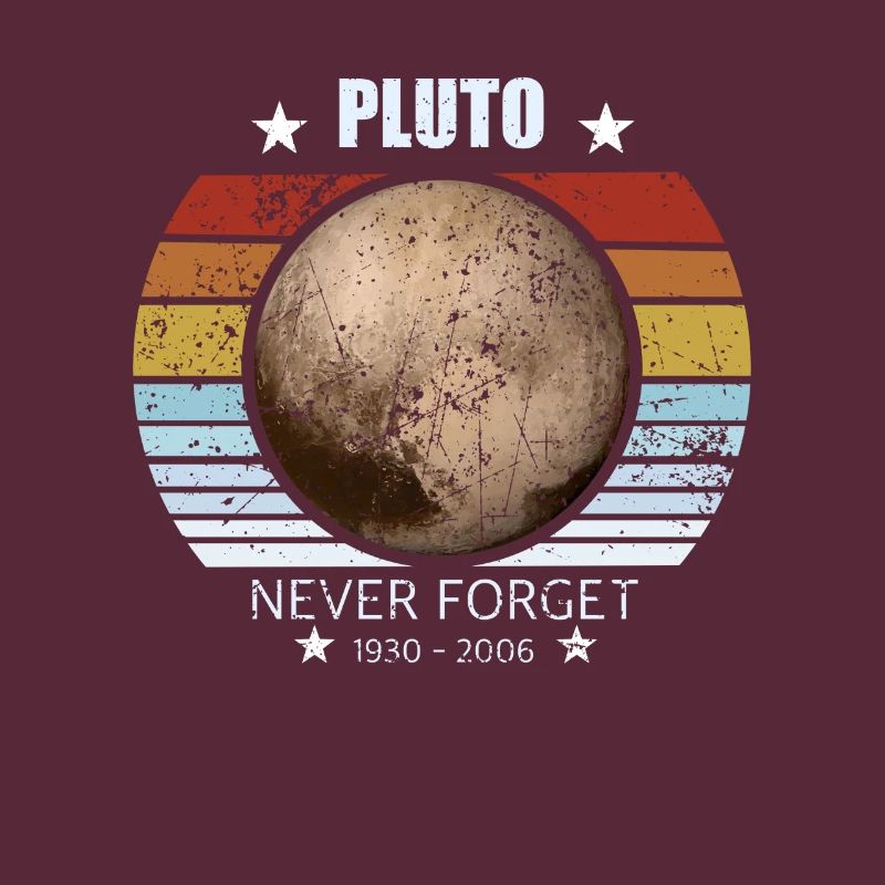 Never Forget Pluto . Retro Style Funny Space & Sci