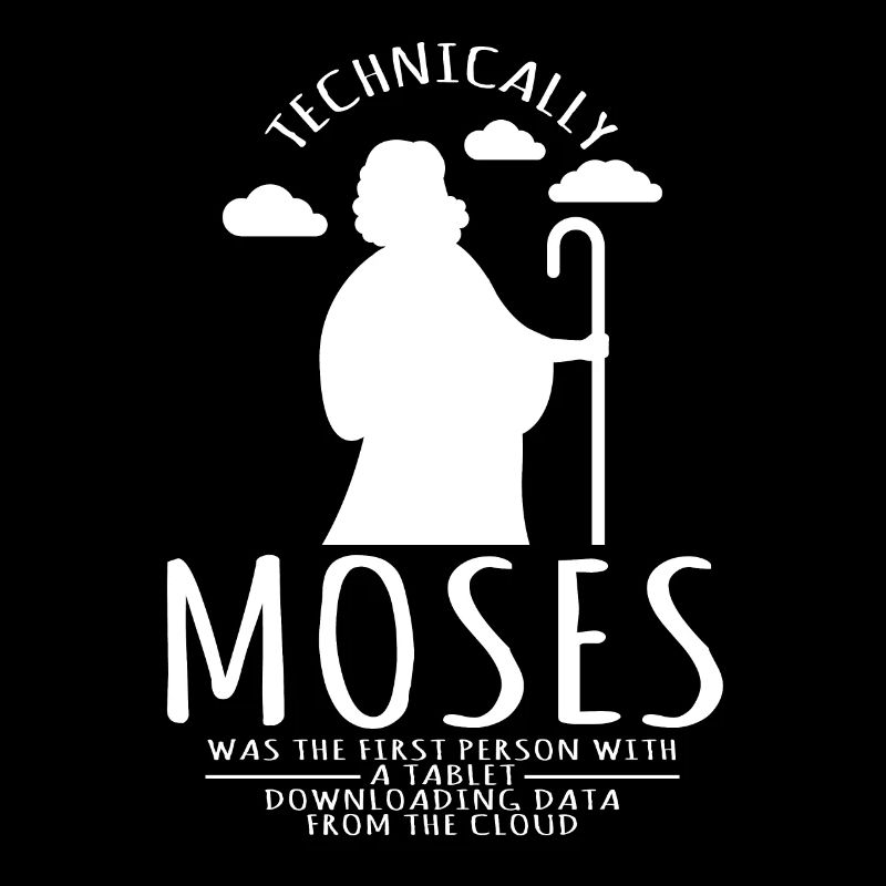 Moses Was The First Person With A Tablet