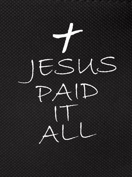 Jesus paid it all
