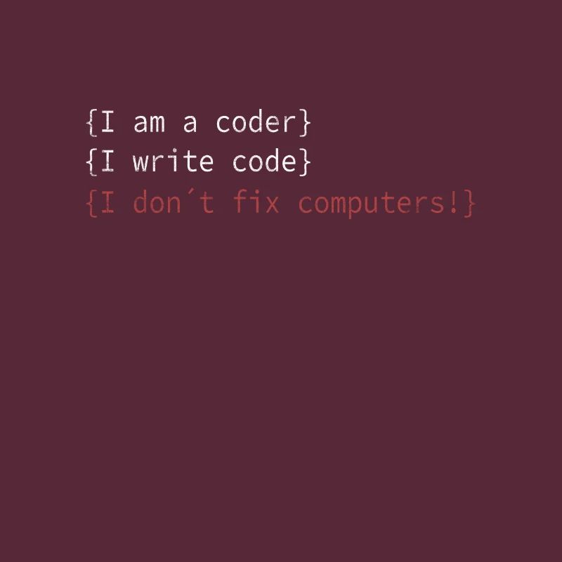 I am a coder! Admins Fachinformatiker Spruch