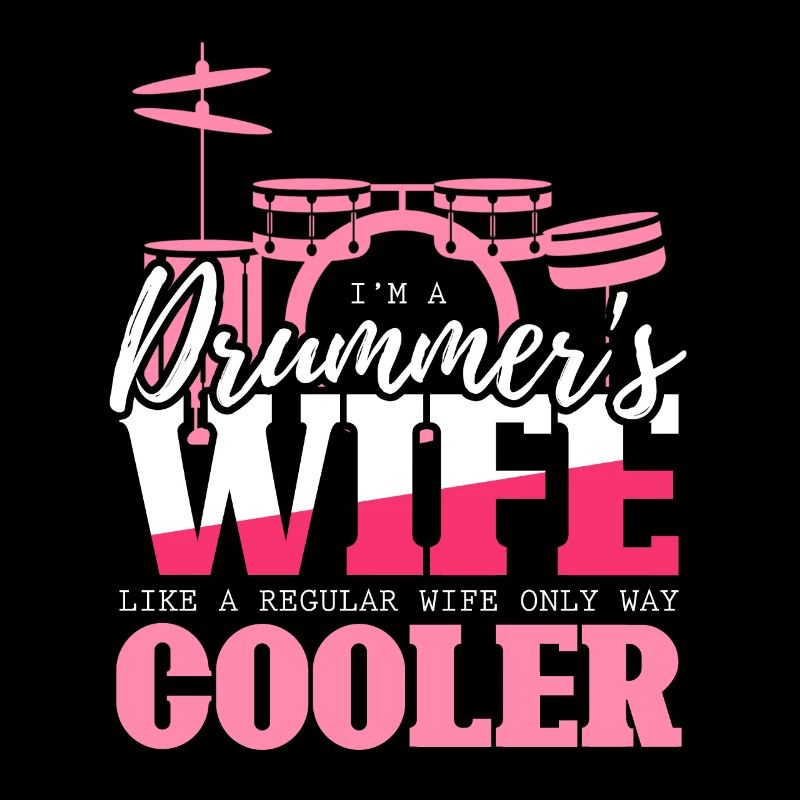 Drummers Wife - Cadeau de batteur