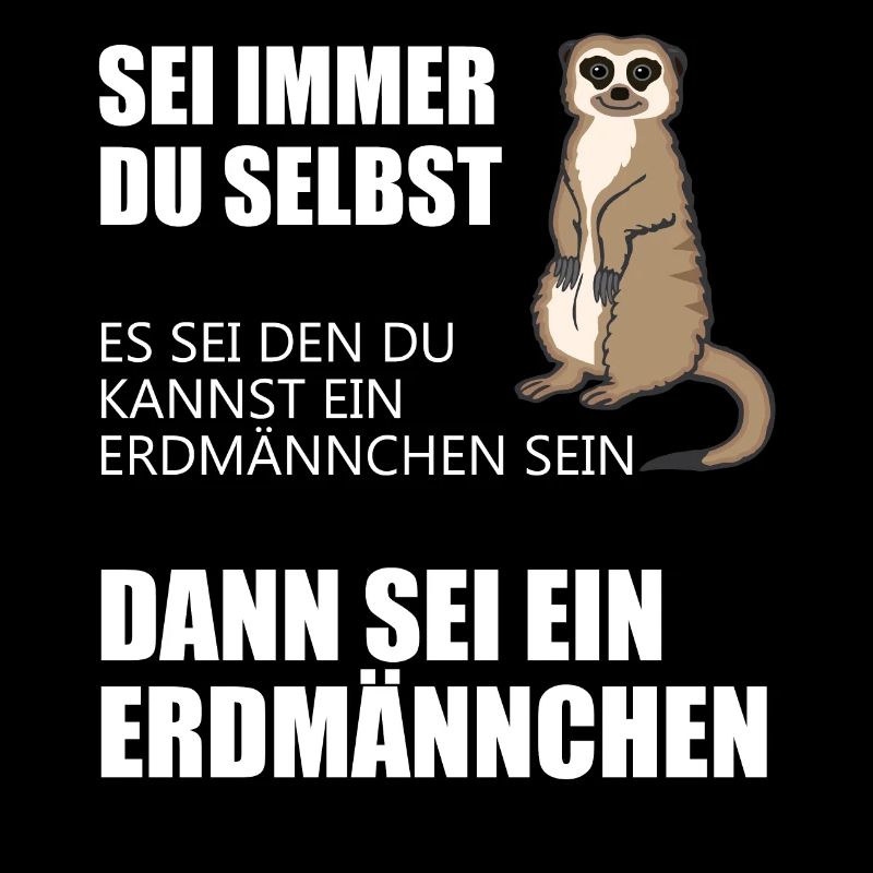 Lustiges Erdmännchen Geschenk Witziger Spruch