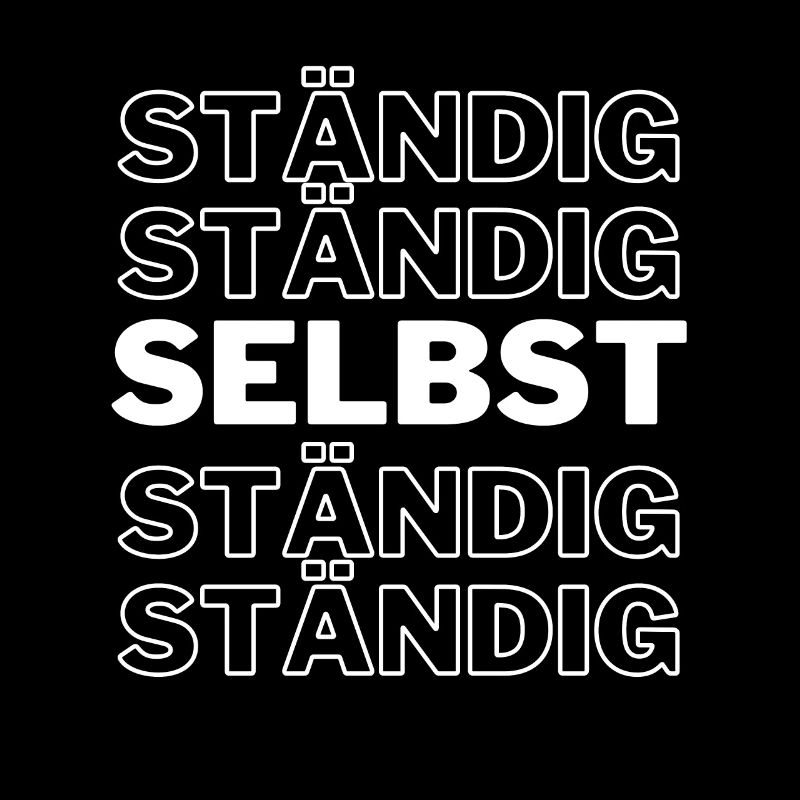 SELBSTSTÄNDIG !!!