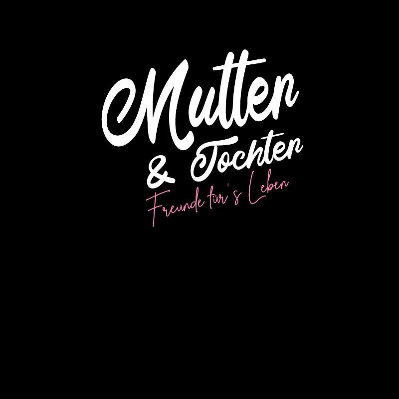 Mutter und Tochter Freunde für´s Leben Sprüche