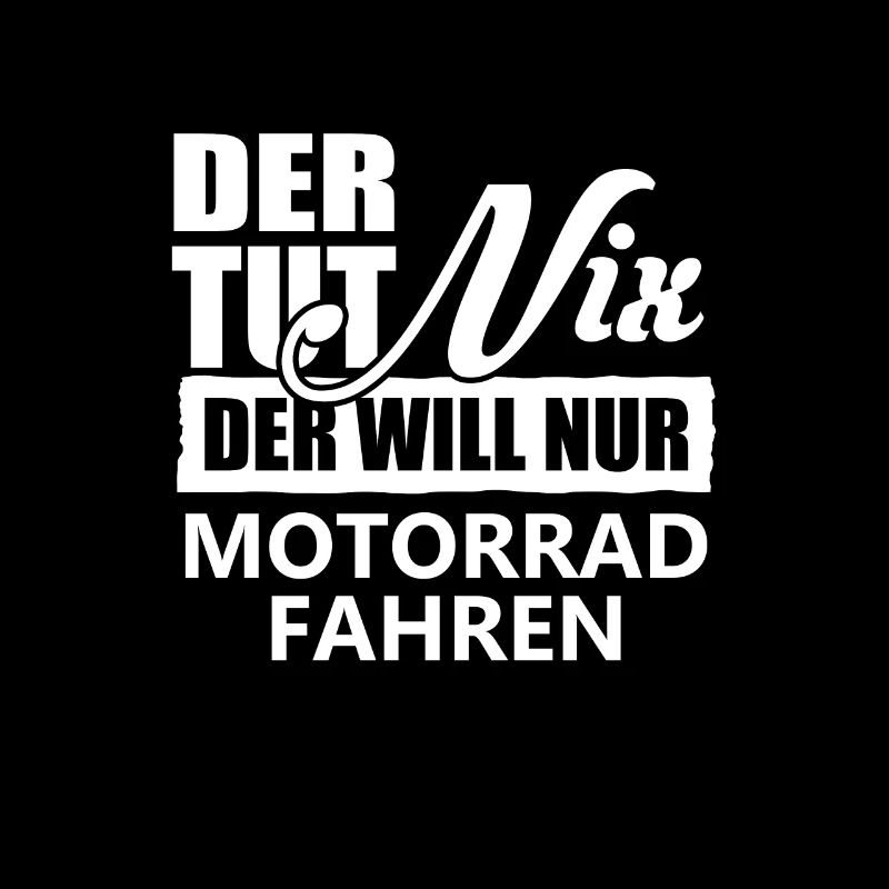 Lustiger Biker Motorrad Spruch