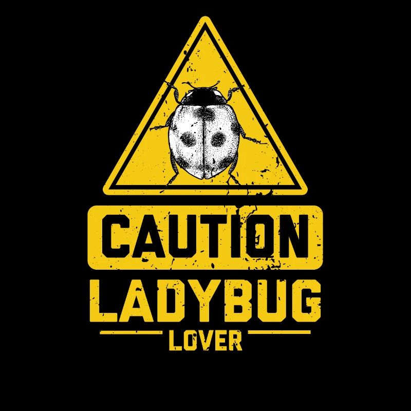 CAUTION Ladybug Lover