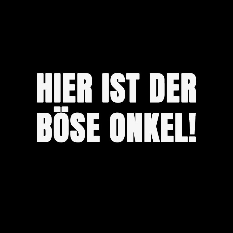 böser Onkel Spruch