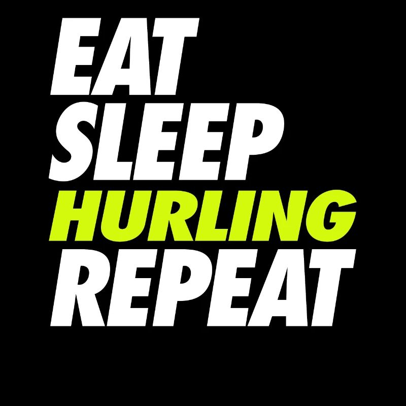 Eat Sleep Hurling Répéter